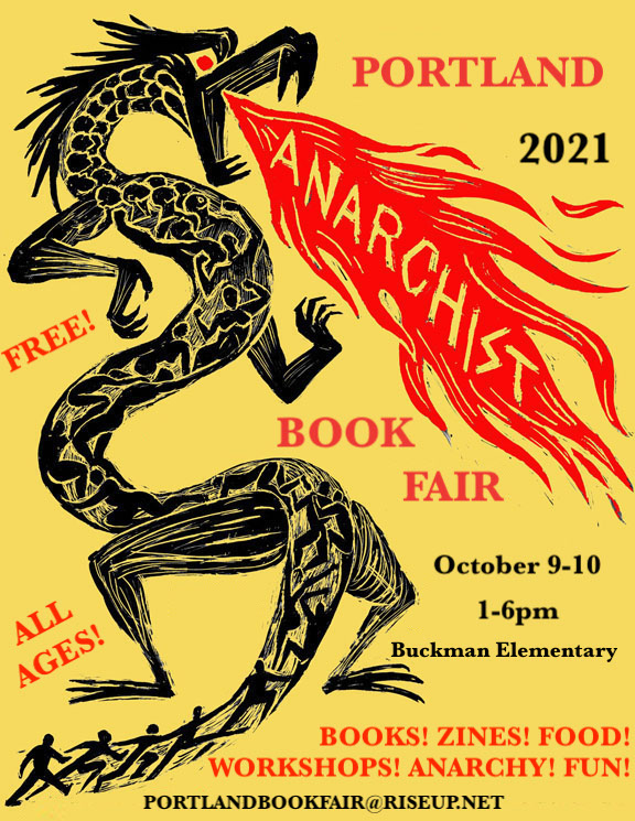 Poster for Portland Anarchist Bookfair. A dragon breathing fire. The poster reads: Portland 2021 Anarchist Bookfair. Free. All ages. October 9-10. 1-6pm. Buckman Elementary. Books! Zines! Food! Workshops! Anarchy! Fun! portlandbookfair@riseup.net